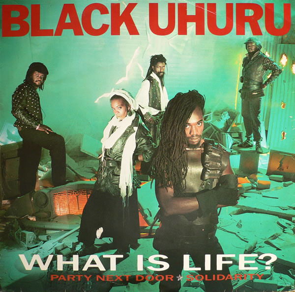 Black Uhuru – What Is Life.jpg