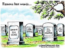 Civid19-Famous-last-words-by-Dave-Granlund-Politic
