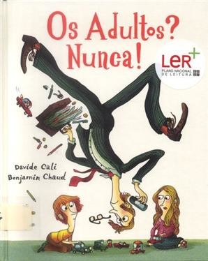Os adultos nunca