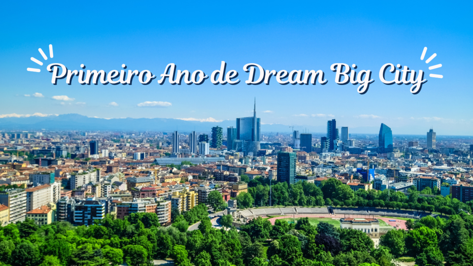 Primeiro Ano de Dream Big City.png