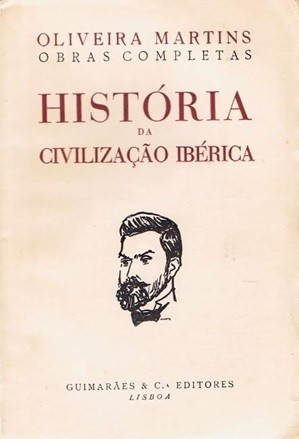 Oliveira Martins _ Historia da Civilização Ibér