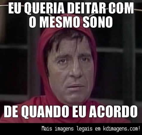 eu-queria-deitar-com-o-mesmo-sono-de-quando-eu-aco