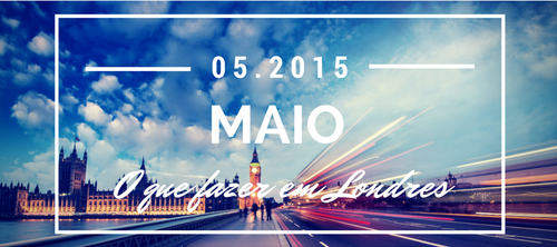 o_que_fazer_londres_maio15.png