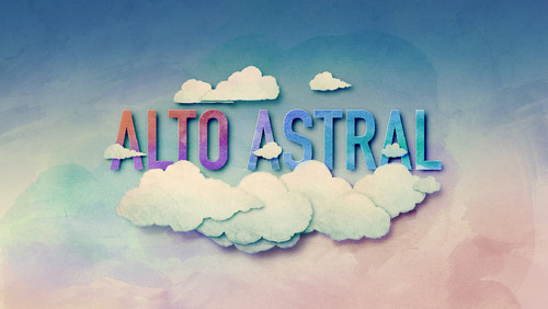 Alto Astral Alto Astral
