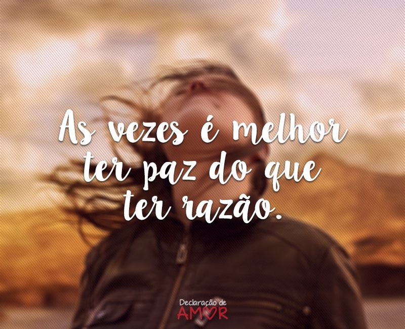 as-vezes-e-melhor-ter-paz-do-que-ter-razao2.jpg