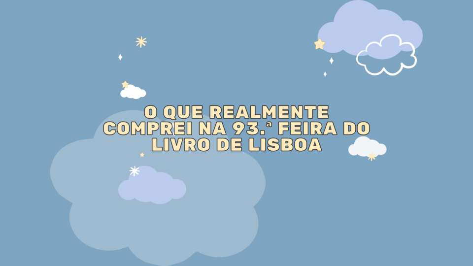 O que realmente comprei na 93.ª Feira do Livro de