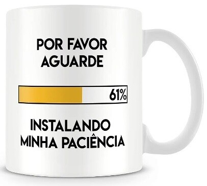 Dai-me Paciência, Senhor!