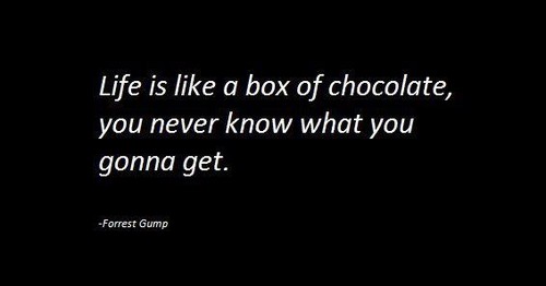 A vida é uma caixa de chocolate