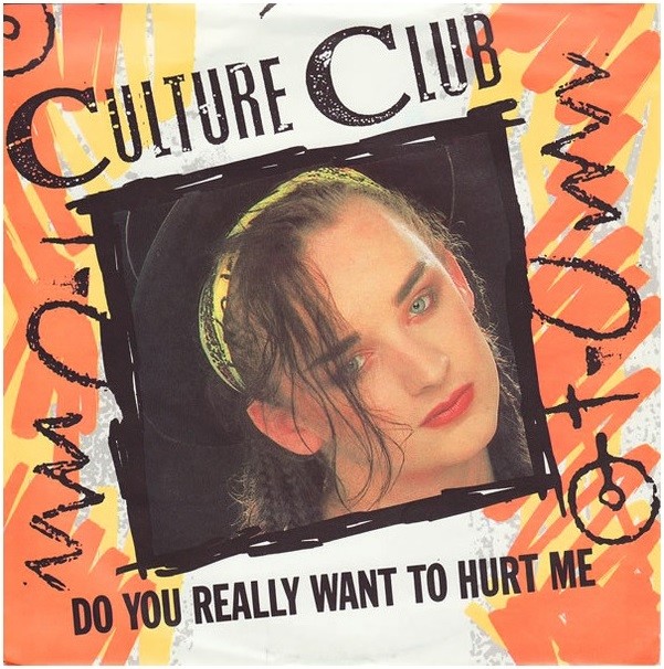 Culture Club – Do You Really Want To Hurt Me.jpg