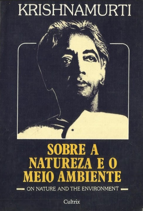 Krishnamurti - Natureza e Meio Ambiente.jpg