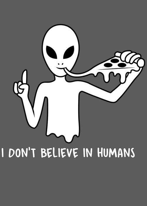i-dont-believe-in-humans-alien-for-men-women-kids-