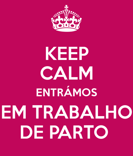 keep-calm-entramos-em-trabalho-de-parto.png