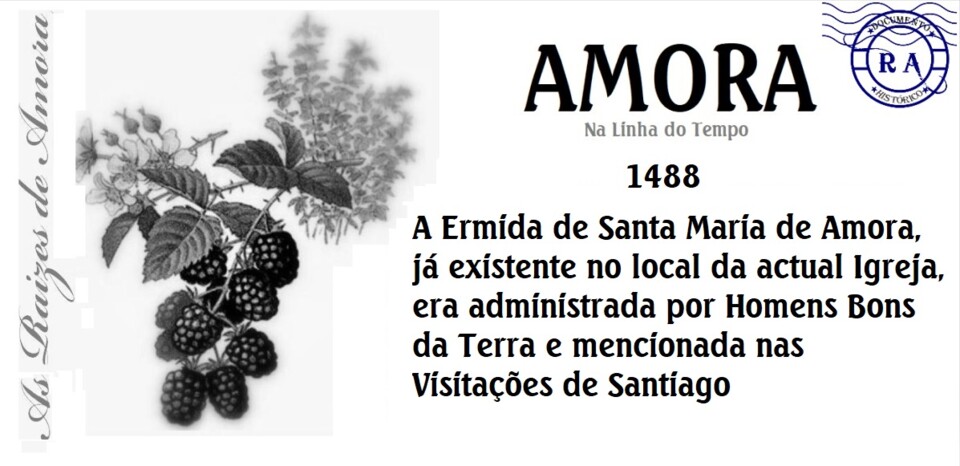 1488 – Ermida de Santa Maria de Amora já existe