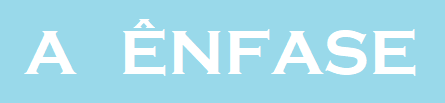 a ênfase.png