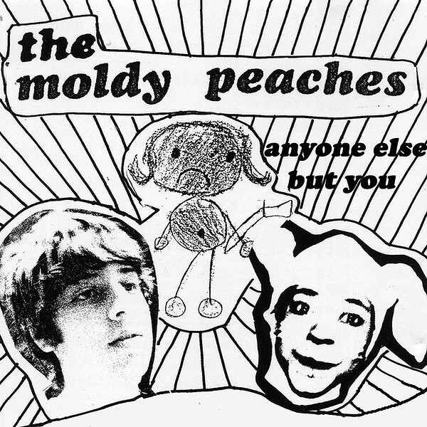 The Moldy Peaches – Anyone Else But You.jpg