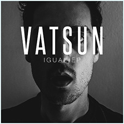 Novo disco: Vatsun - Igual EP