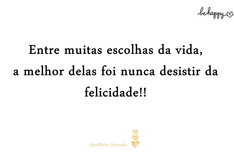nunca desistir da felicidade.jpg