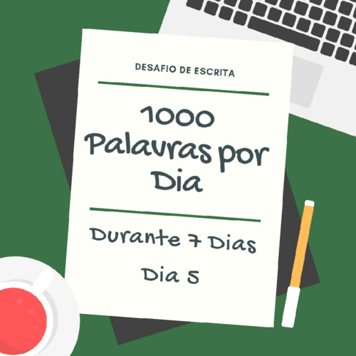 1000 Palavras por dia, dia 5.png