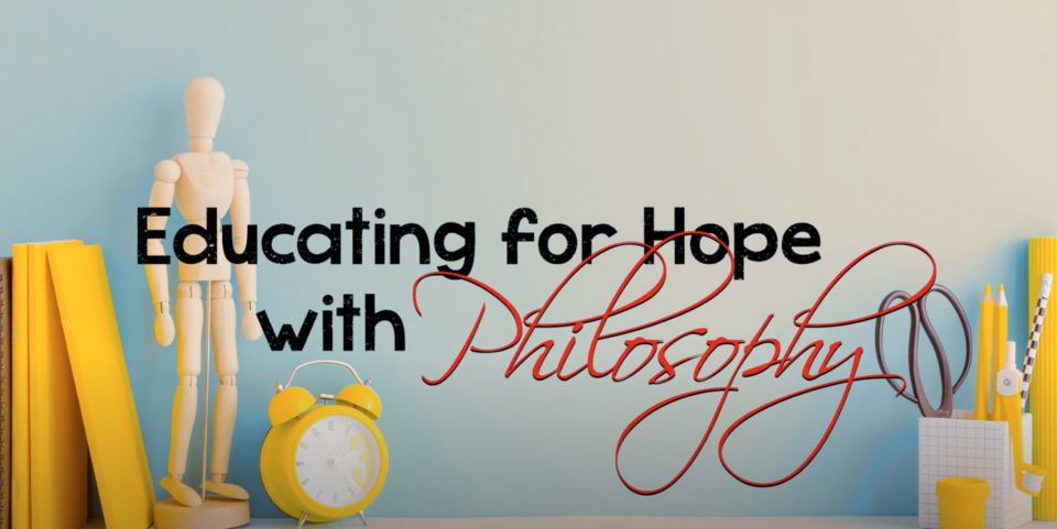 P4C-AIM: Education for Hope with Philosophy