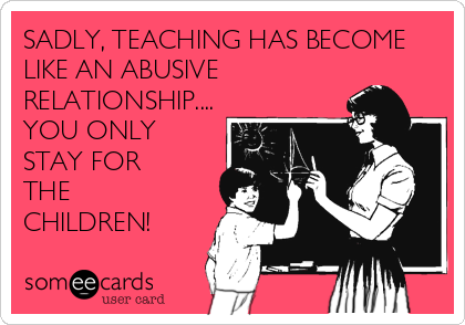 sadly-teaching-has-become-like-an-abusive-relation