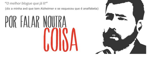 Por falar noutra coisa