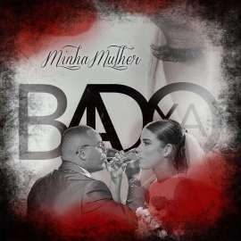 Badoxa Minha Mulher 2019 Download Mp3 Meu Palco