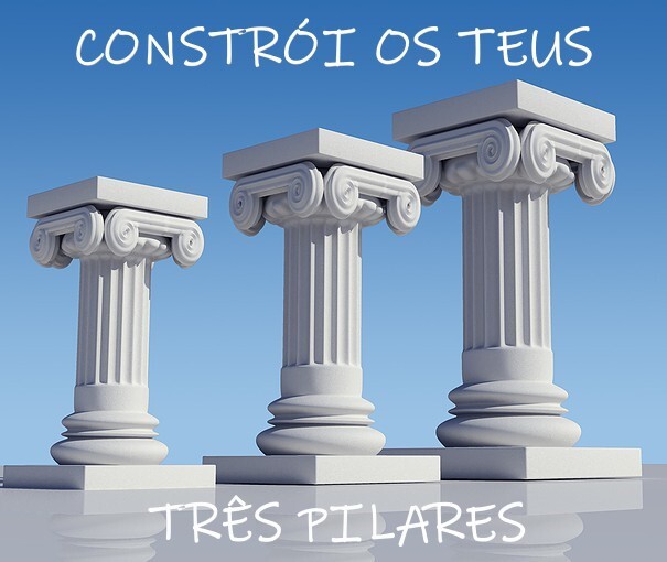 CONSTRÓI OS TEUS TRÊS PILARES.jpg