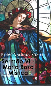 sermao_vi__maria_rosa_mistica.jpg