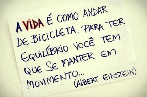 a vida é como andar de bicicleta
