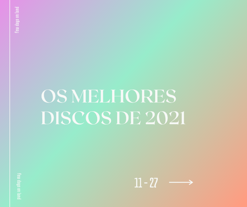 melhores-discos-de-2021-few-days-on-land-11-a-27.png