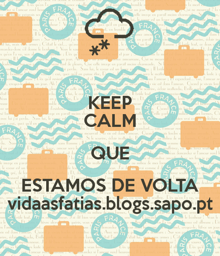 keep-calm-que-estamos-de-volta-vidaasfatias-blogs-