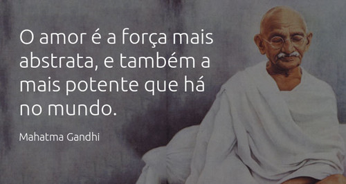o-amor-e-a-forca-mais-abstrata-e-tambem-a-mais-pot