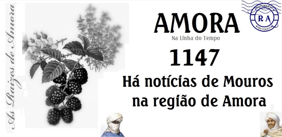 1147 Ha noticias de Mouros na regiao de Amora cs.j