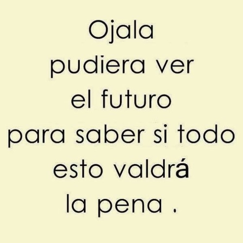 Ojala pudiera ver el futuro.jpg