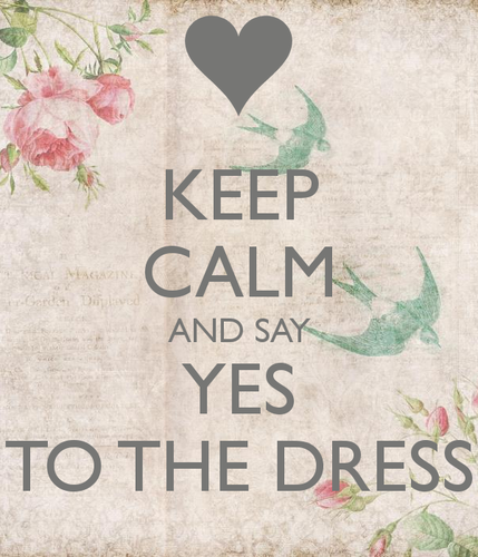 keep-calm-and-say-yes-to-the-dress-24.png