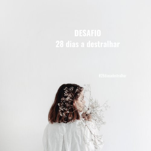 28 dias a destralhar - instagram (2).png 28 dias a destralhar - instagram (2).png