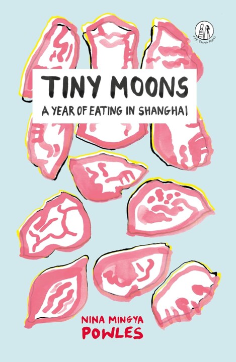 Tiny Moons _ A Year of Eating in Shanghai.jpg