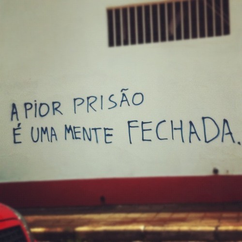 A pior prisão é uma mente fechada