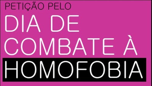 Petição Dia Nacional de Combate à Homofobia e T