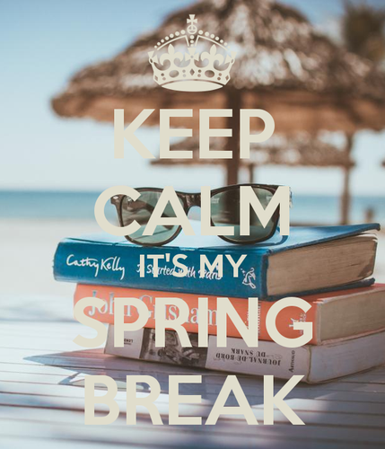 keep-calm-it-s-my-spring-break.png
