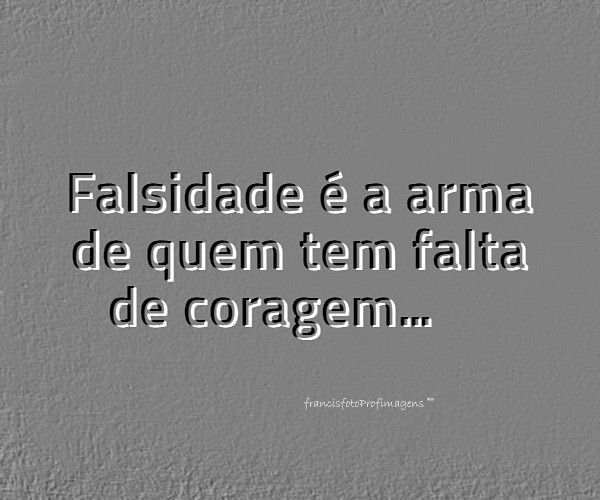 Falsidade....jpg