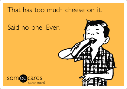 Cheese lover - Some ecards