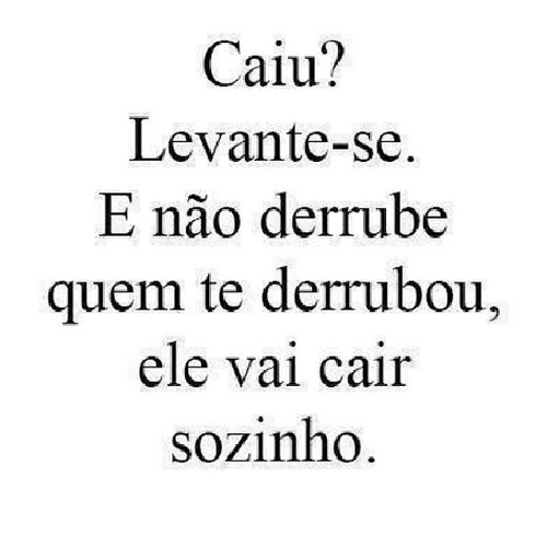 Caiu, levante-se