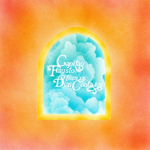 Capitao-Fausto-Tem-os-Dias-Contados_Capa-CAPITAO-F