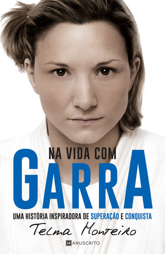 na vida com garra telma monteiro.jpg