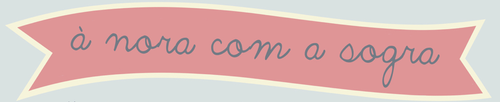 À Nora com a Sogra À Nora com a Sogra