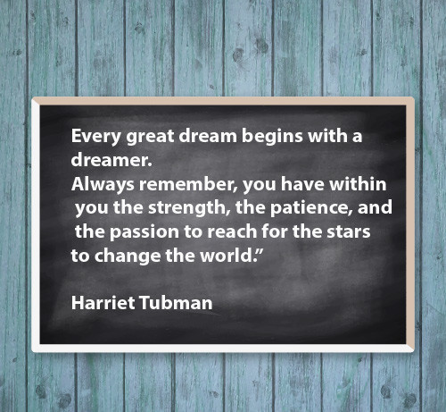 “Every-great-dream-begins-with-a-dreamer.-Always