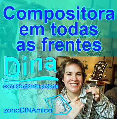 dina_compositora em todas as frentes.jpg