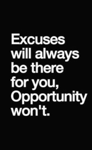 Excuses-will-always-be-there...2.jpg