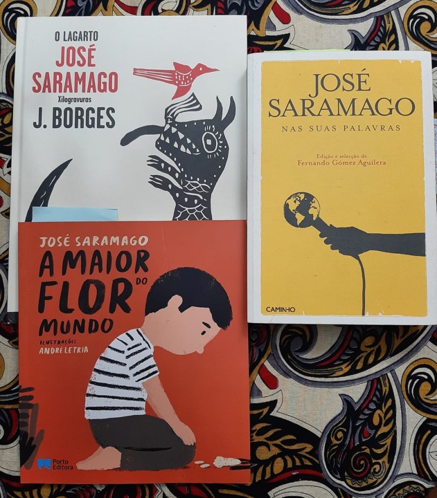 3 livros de josé saramago: a maior flor do mundo, o lagardo e nas suas palavras